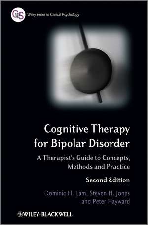 Cognitive Therapy for Bipolar Disorder – A Therapist′s Guide to Concepts, Methods and Practice 2e de DH Lam