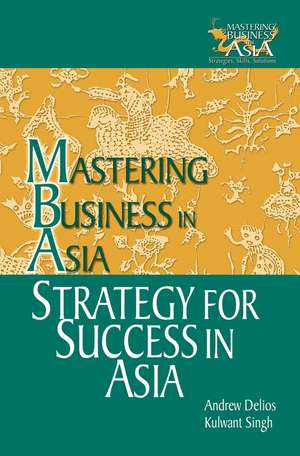 Strategy for Success in Asia (MBA Series) de A Delios