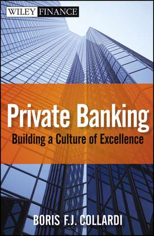 World Class Private Banking – Building a Culture of Excellence de BFJ Collardi