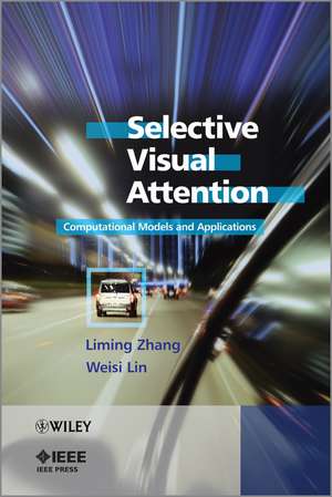 Selective Visual Attention – Computational Models and Applications de L. Zhang