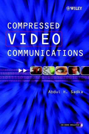 Compressed Video Communications de Abdul H Sadka