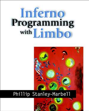 Inferno Programming with Limbo de P Stanley–Marbell