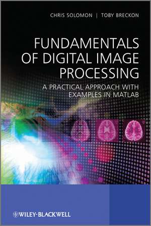 Fundamentals of Digital Image Processing de Chris Solomon