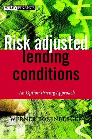 Risk–Adjusted Lending Conditions – An Option Pricing Approach de W Rosenberger