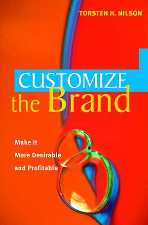 Customize the Brand – Make it More Desirable & Profitable de TH Nilson