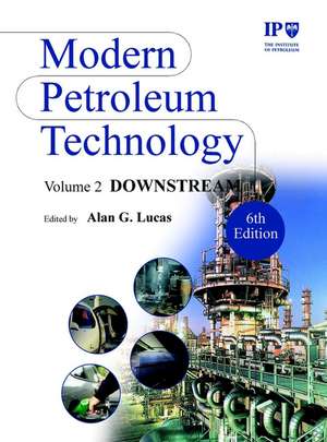 Modern Petroleum Technology, Downstream de Institute of Petroleum (Ip)