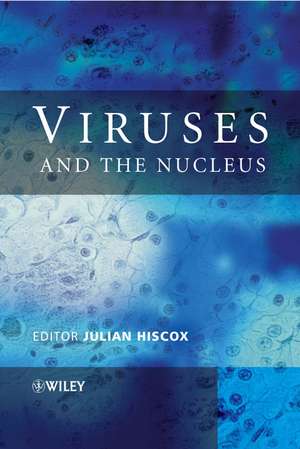 Viruses and the Nucleus de JA Hiscox