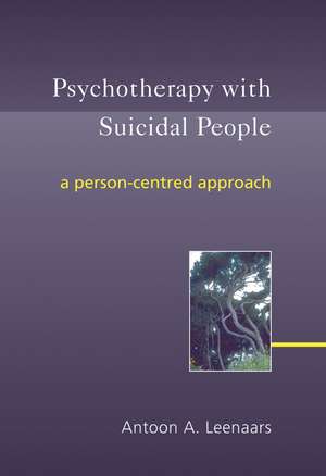 Psychotherapy with Suicidal People – A Person– Centered Approach de AA Leenaars