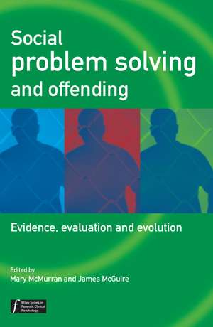 Social Problem Solving and Offending – Evidence, Evaluation and Evolution de M McMurran