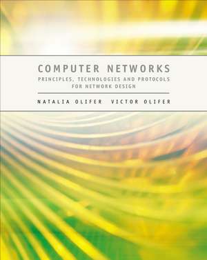 Computer Networks – Principles, Technologies and Protocols for Network Design de N Olifer