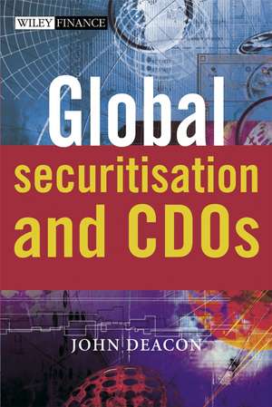 Global Securitisation and CDOs de J Deacon