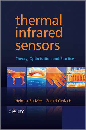 Thermal Infrared Sensors – Theory, Optimisation and Practice de H Budzier