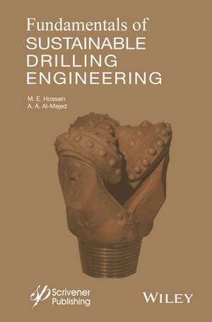 Fundamentals of Sustainable Drilling Engineering de ME Hossain