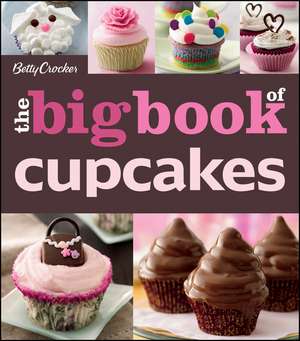 The Betty Crocker The Big Book Of Cupcakes de Betty Crocker