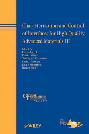 Characterization and Control of Interfaces for High Quality Advanced Materials III – Ceramic Transactions V219 de KG Ewsuk