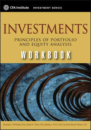 Investments Workbook – Principles of Portfolio and Equity Analysis (CFA Institute Investment Series) de MG McMillan