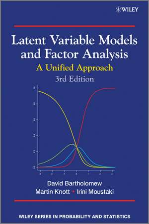 Latent Variable Models and Factor Analysis: A Unified Approach de David J. Bartholomew