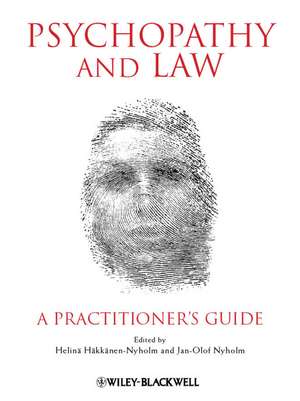 Psychopathy and Law – A Practitioner′s Guide de HH Hakkanen–Nyholm