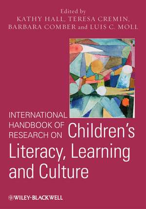 International Handbook of Research on Children′s Literacy, Learning and Culture de K Hall