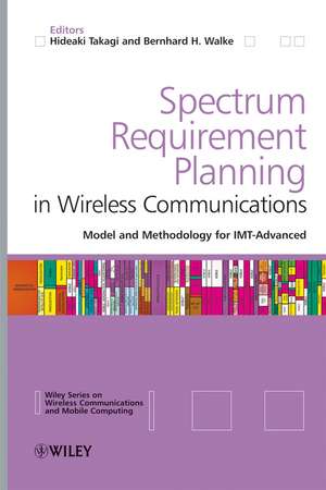 Spectrum Requirement Planning in Wireless Communications de Hideaki Takagi