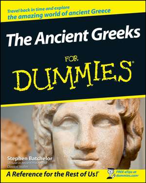 The Ancient Greeks For Dummies de S Batchelor