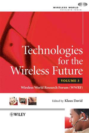 Technologies for the Wireless Future – Wireless World Research Forum V 3 de K David