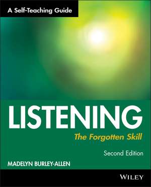 Listening – The Forgotten Skill, A Self Teaching Guide 2e de M Burley–Allen