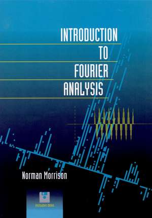 Introduction to Fourier Analysis +CDx2 de N Morrison