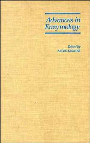 Advances in Enzymology and Related Areas of Molecular Biology V70 de A Meister