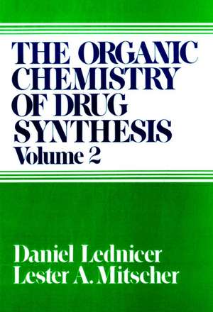 The Organic Chemistry of Drug Synthesis V 2 de D Lednicer