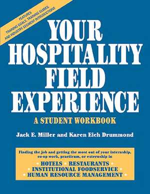 Your Hospitality Field Experience: A Student Workb Workbook de JE Miller