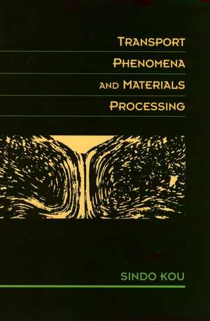 Kou, S: Transport Phenomena and Materials Processing