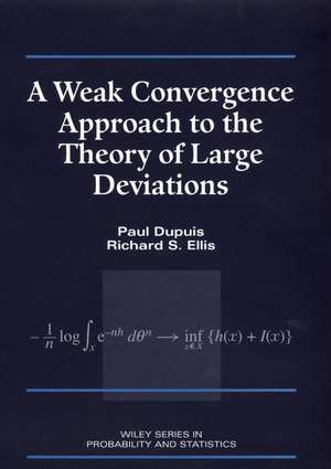 A Weak Convergence Approach to the Theory of Large Deviations de P Dupuis