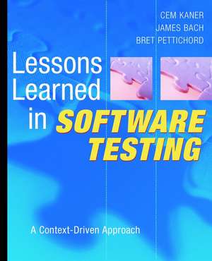 Lessons Learned in Software Testing – A Context– Driven Approach de C Kaner