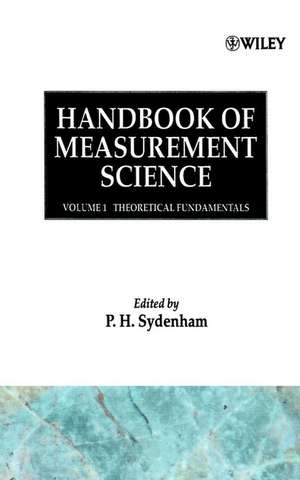 Hdbk of Measurement Science V 1 – Theoretical Fundamentals de PH Sydenham