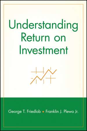 Understanding Return On Investment de GT Friedlob