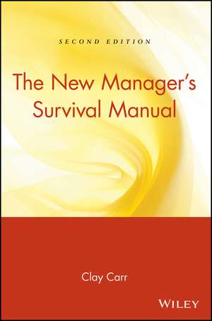 The New Manager′s Survival Manual 2e de C Carr