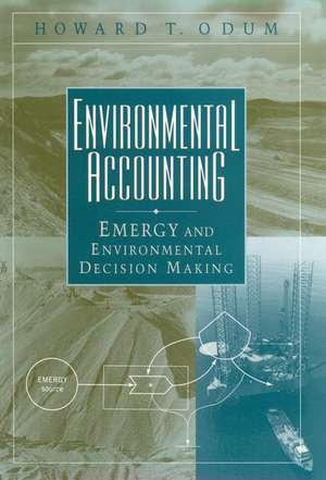 Environmental Accounting de Howard T Odum