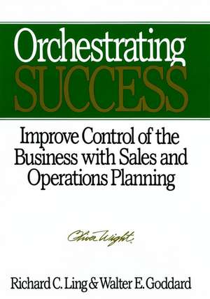 Orchestrating Success de Richard C Ling