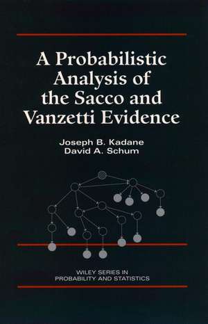 A Probabilistic Analysis of the Sacco and Vanzetti Evidence de JB Kadane