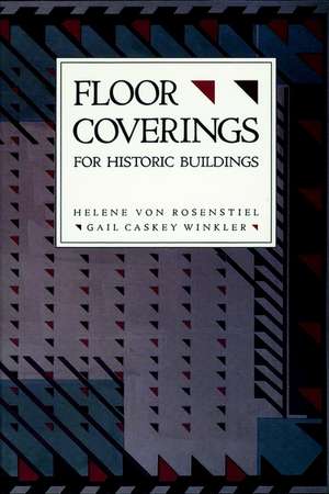 Floor Coverings for Historic Buildings de H Von Rosenstiel