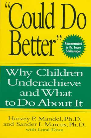 Could Do Better – Why Children Underachieve and What To Do About It de HP Mandel