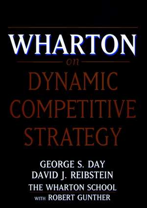 Wharton on Dynamic Competetive Strategy de GS Day