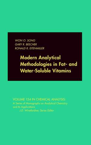 Modern Analytical Methodologies in Fat– and Water– Soluble Vitamins de WO Song