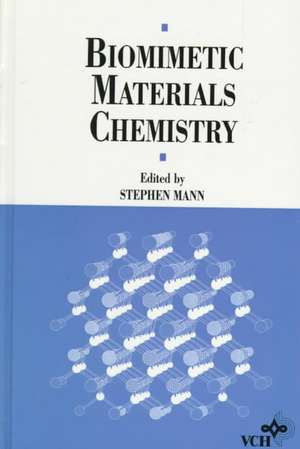 Biomimetic Materials Chemistry de S Mann