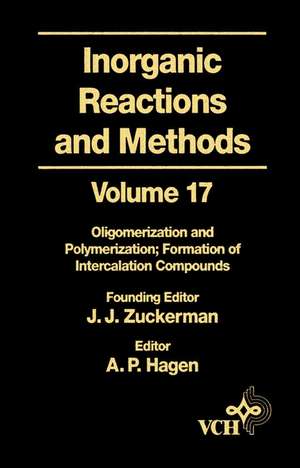 Inorganic Reactions and Methods V17 – Oligomerization and Polymerization Formation of Intercalation Compounds de JJ Zuckerman