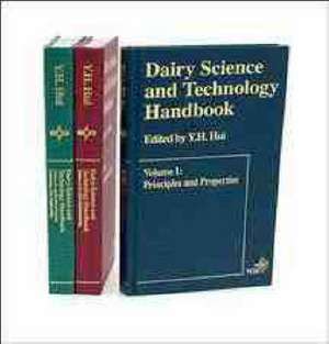 Dairy Science and Technology Handbook – Applications Science, Technology and Engineering 3V Set de Y. H. Hui