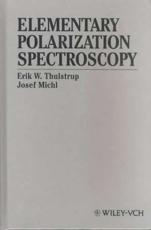 Elementary Polarization Spectroscopy de EW Thulstrup