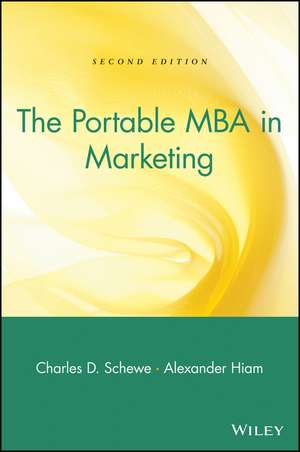 The Portable MBA in Marketing 2e de CD Schewe