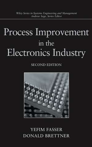 Process Improvement in the Electronics Industry Se cond Edition de Y Fasser